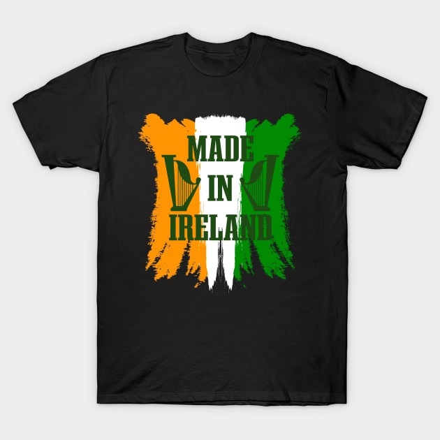 Made in Ireland-ST Patrick's Day Gifts T-Shirt by GoodyBroCrafts